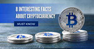 8 interesting facts about cryptocurrency that everyone does not know